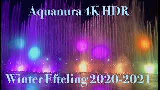 4K HDR Aquanura | Winter Efteling 2020-2021