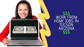 Work From Home Jobs In Tucson Arizona