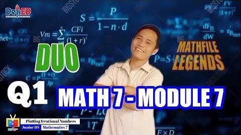 Math 7 Quarter 1 Module 7 - Plotting Irrational Numbers on a Number Line