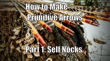 How to Make Primitive Arrows, Part 1: Self Nocks