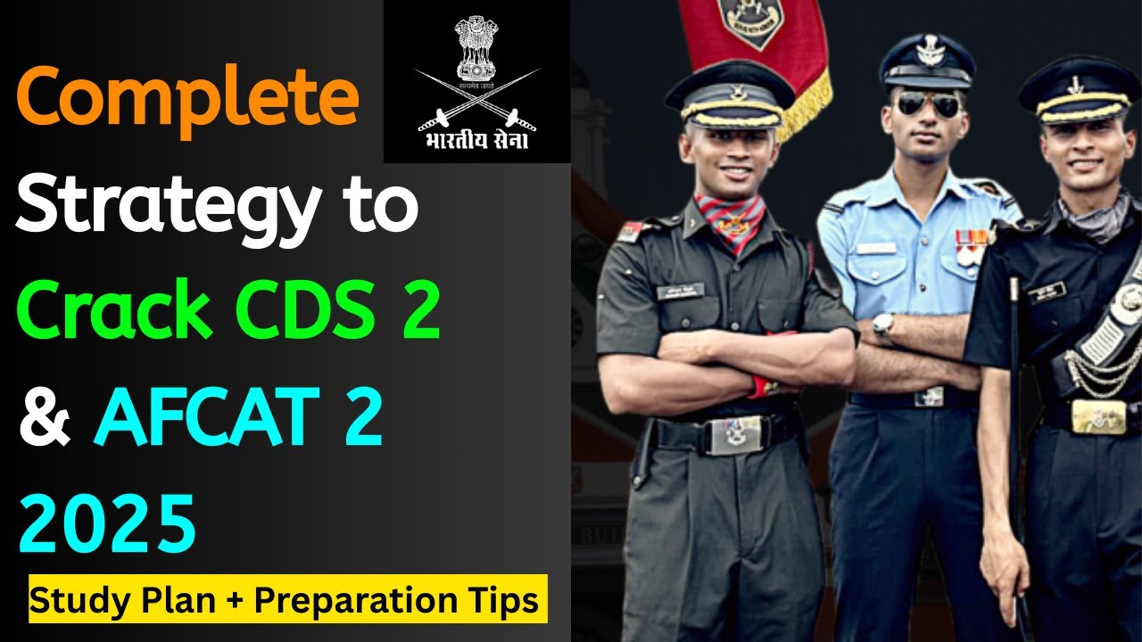 Complete Strategy to Crack CDS 2 2025 and AFCAT 2 2025 | Study Plan ...