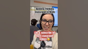 Revolutionizing Math Education: Inside My Building Thinking Classroom