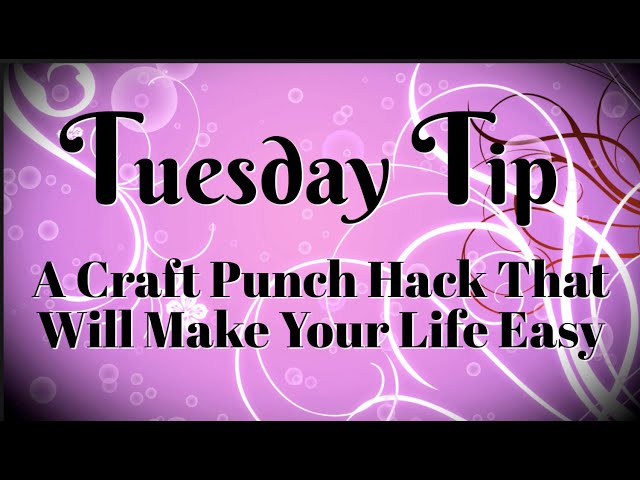 A Craft Punch Hack That Will Make Your Life Easy