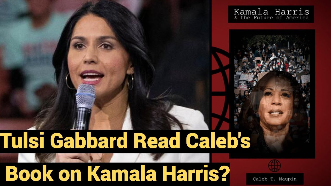 Tulsi Gabbard Read Caleb's Book on Kamala Harris?