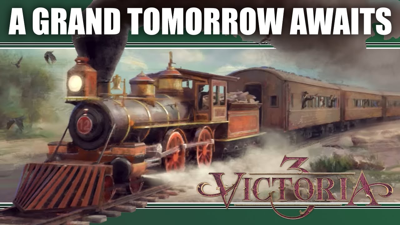 Victoria 3 - Shape a grand tomorrow