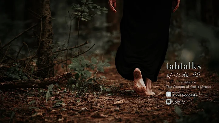 TabTalks 05. Path to Persistence: The Woman of Gri...