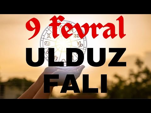 Bürclər, Ulduz Falı 9 fevral