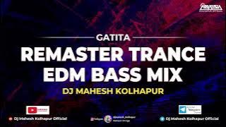 Remaster Trance 2024 | EDM Bass Mix | Gatita | Dj Mahesh Kolhapur