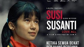 Film SUSI SUSANTI - Love sub Indonesia