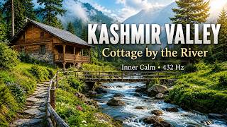 Pahalgam Kashmir Valley by the River | The Peaceful Stream | 432 Hz Relaxing Music screenshot 4