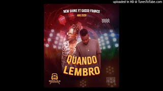 New Shine feat. Gasso Franco - Quando lembro (Audio)