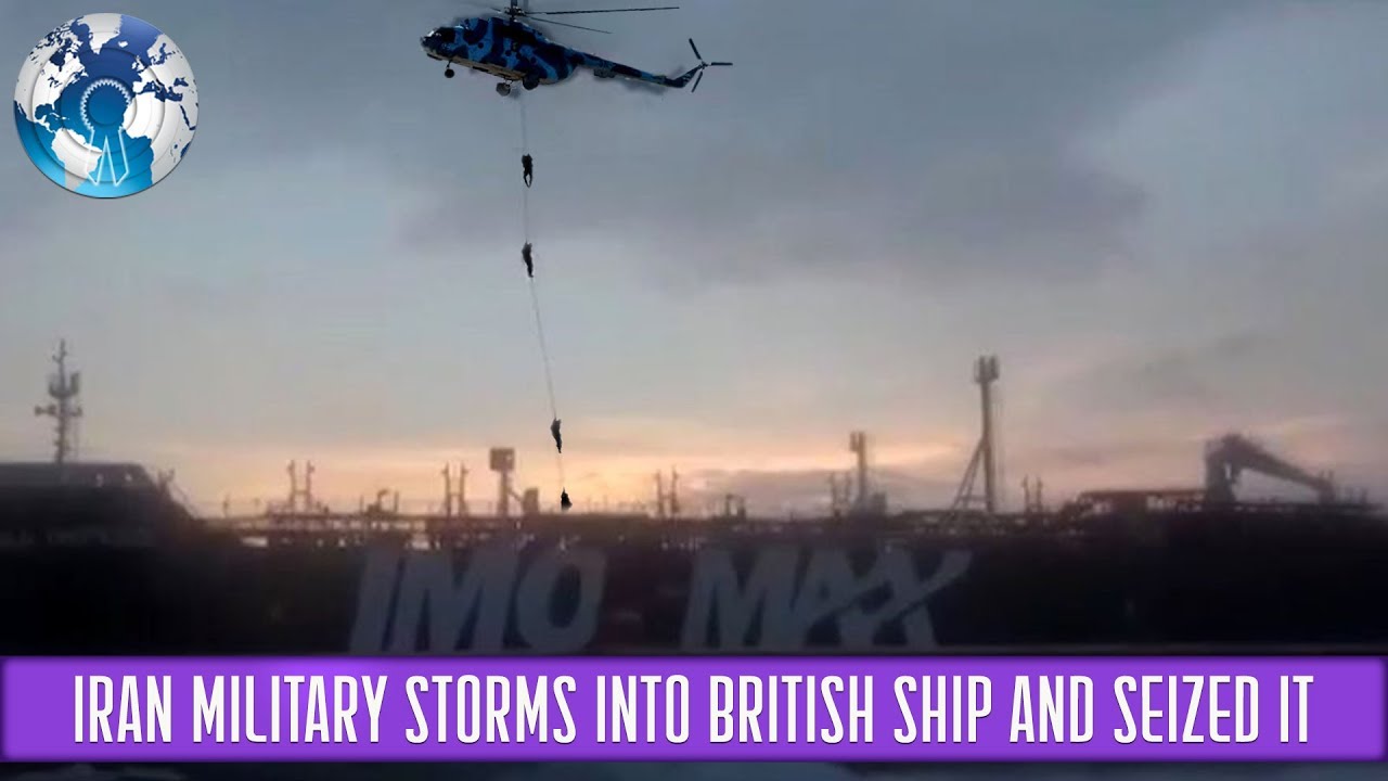 Iran Military Storms into British OIl Tanker Ship and Seized it
