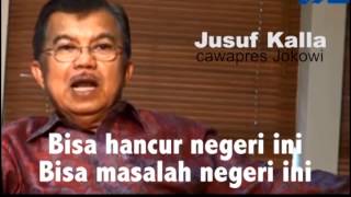 Jusuf Kalla: Jokowi Presiden Indonesia Hancur