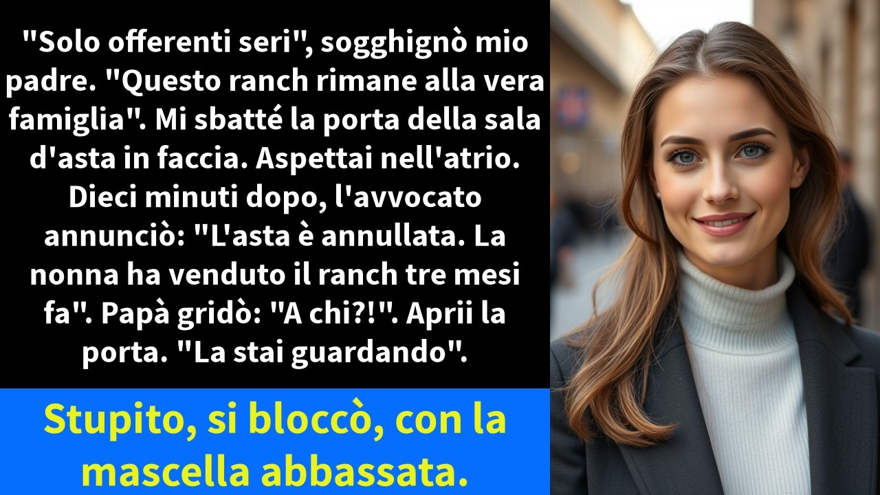 Mio padre ha sbattuto la porta dell'asta in faccia proprio mentre il banditore stava per vendere il ranch di mia nonna. "Questi sono acquirenti seri," ha detto bloccando la sala con una mano....