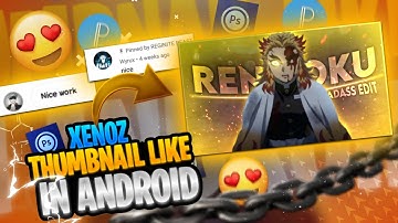 Thumbnail Like XENOZ in Android Tutorial @XenozEdit @Wyrux || REGINITE BEAST