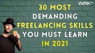30 Most Demanding Freelancing Skills You Must Learn in 2021-22 - By Work Tv | Top Freelancing Skills 30 Most Demanding Freelancing Skills You Must Learn in 2021-22 - By Work Tv | Top Freelancing Skills