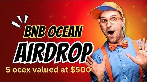 Claim Your 5 OCEX Tokens valued at $500 by 2026 | BNB Ocean Airdrop for All X365 Members!