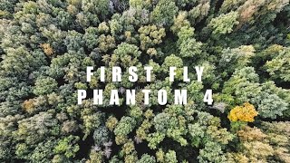 PHANTOM 4 First Fly
