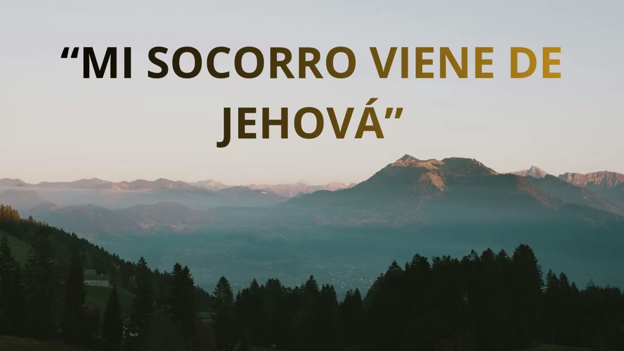 Mi Socorro Viene de Jehová | Salmo de Protección