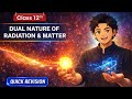 Dual Nature of Radiation & Matter | Class 12 Physics Quick Revision | Hindi + English