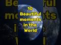 10 beautiful moments in the world shorts viral moments