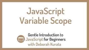 JavaScript Variable Scope (Clip 10): Gentle Introduction to JavaScript