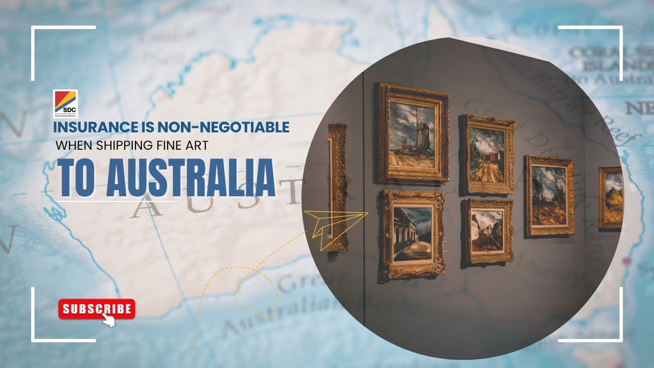 Moving to Australia? Secure Your Valuables with SDC Movers: The Experts in Shipping & Insurance