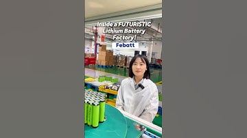 Inside a Cutting-Edge Lithium Battery Factory: How We Achieve 99.9% Defect-Free Batteries#febatt