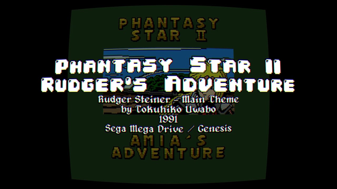 Rudger Steiner - Main Theme - Phantasy Star II Rudger's Adventure