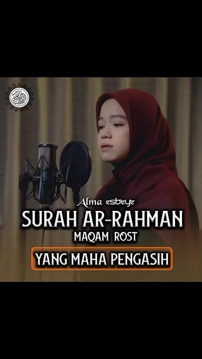 Murottal Surah Ar-Rahman Maqam Rost || ALMA ESBEYE #murottal #ar_rahman #harmony #rost