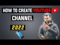 Youtube channel kaise banaye 2022  how to create youtube channel 2022
