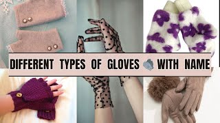 types of gloves with name || winter gloves|| different types of gloves