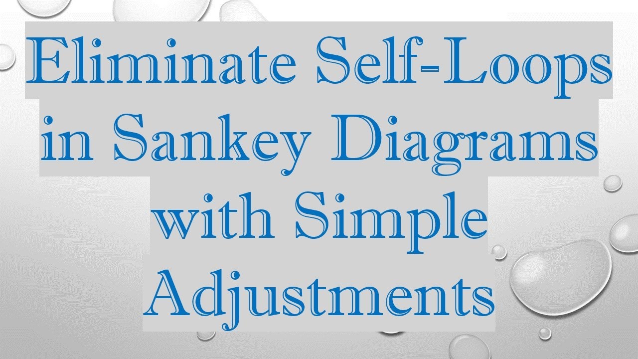 Eliminate Self-Loops in Sankey Diagrams with Simple Adjustments - YouTube