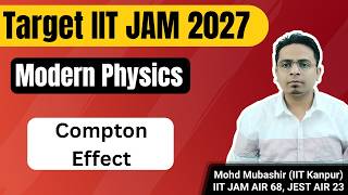Target IIT JAM 2027 | Compton Effect | Modern Physics | MM Sir