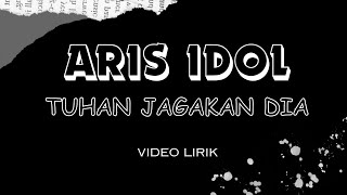 Aris Idol - Tuhan Jagakan Dia (Video Lirik)