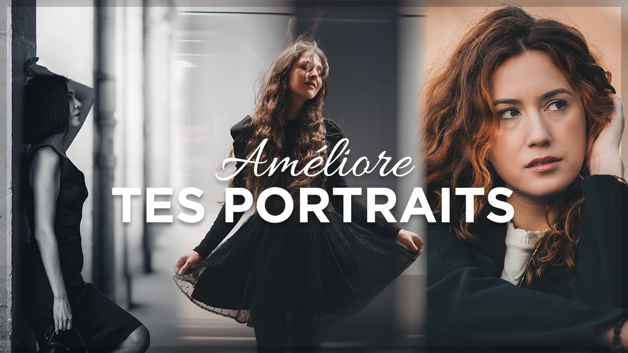 10 CONSEILS pour AMÉLIORER tes PHOTOS DE PORTRAIT