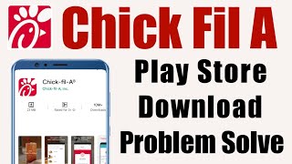 Chick Fil A App Download Problem Solve | Not Install Chick App Play Store screenshot 4