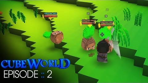 Cube World :: Episode 2 :: Attack of the Onions!