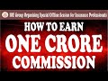 How to Earn One Crore Commission : - Mr.Deepak Joshi