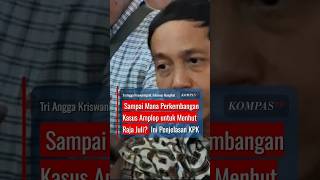 Sampai Mana Perkembangan Kasus Amplop untuk Menhut Raja Juli? Ini Penjelasan KPK #short