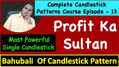 Most Powerful Single Candlestick !! Profit Ka Sultan !! Bahubali  Of Candlestick Pattern