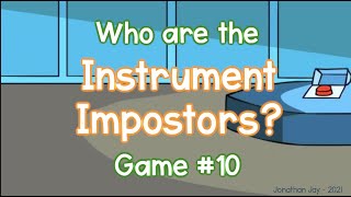 Instrument Impostors: Game #10