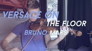 Versace On The Floor - Bruno Mars | ItsAMoney Violin Cover