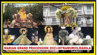 GRAND MARIAN PROCESSION 2023|INTRAMUROS,MANILA