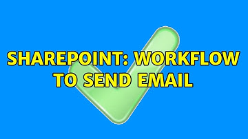 Sharepoint: Workflow to send email (2 Solutions!!)