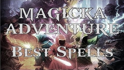 Magicka Tutorial: Best Spells