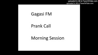 Gagasi FM Prank Call : Angithi Umubi