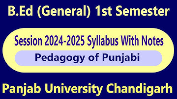 Syllabus pedagogy of punjabi b.ed 1st Semester panjab University Chandigarh dec/jan2023-2024
