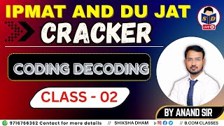 Coding Decoding || Part - 2 || Logical Reasoning || IPMAT || By Anand Sir