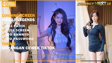 Loading Screen ML Goyangan Cewek Tiktok